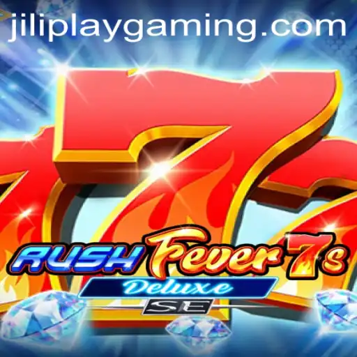 Exploring the Excitement of RushFever7sDeluxeSE by Jiliplay Gaming